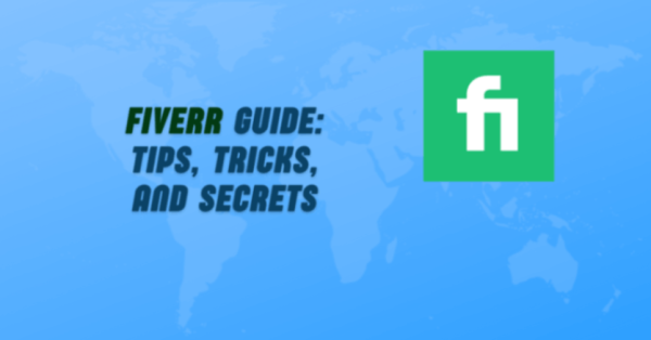 How to Get the Most Out of Fiverr: A Comprehensive Guide