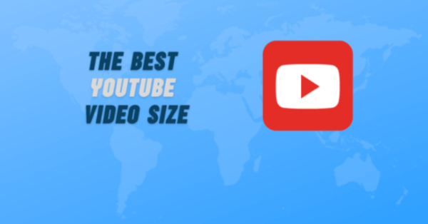 The Right YouTube Video Size: Resolution, Dimension, Frame Rate & Aspect Ratio